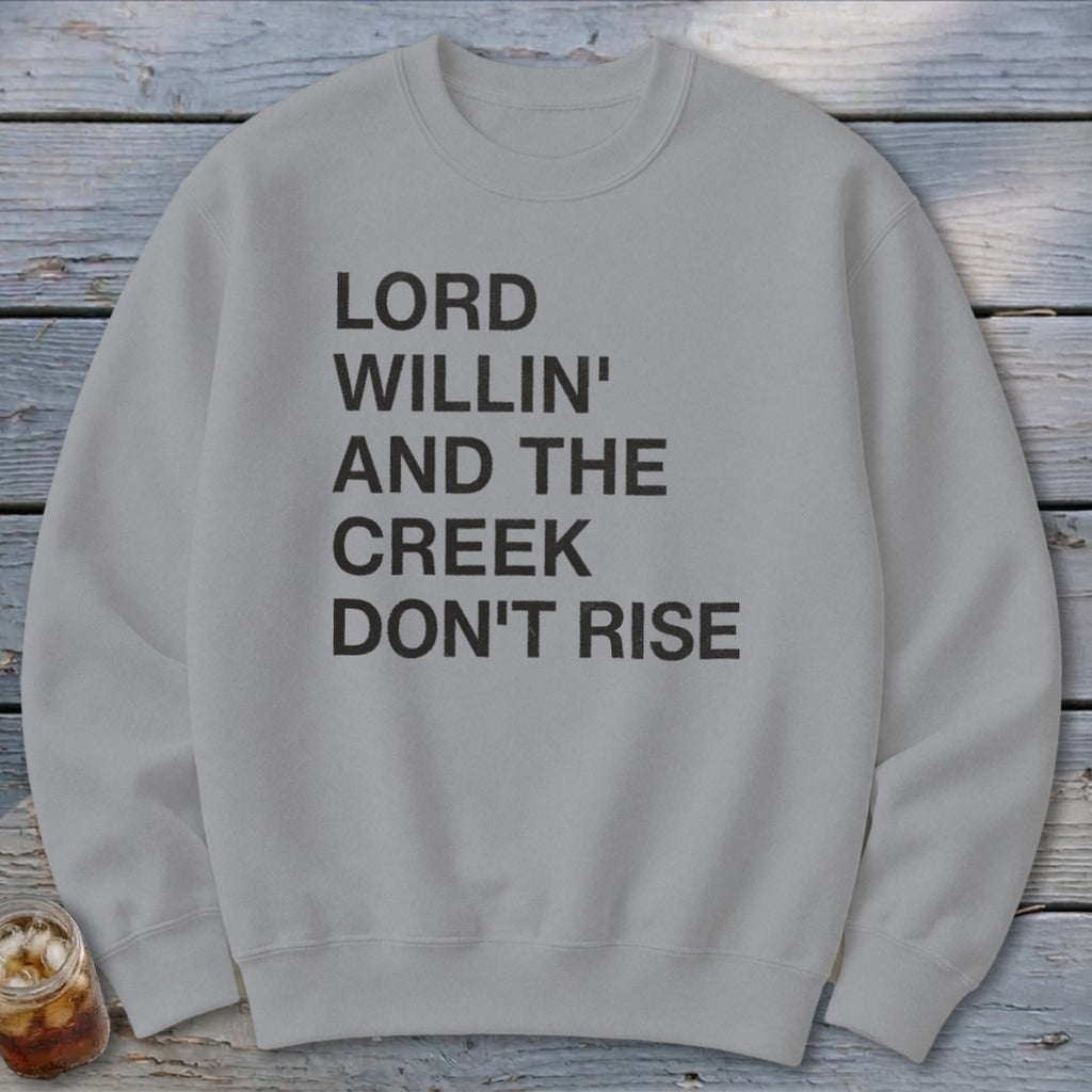 Creek Don't Rise Sweatshirt
