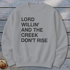 Creek Don't Rise Sweatshirt