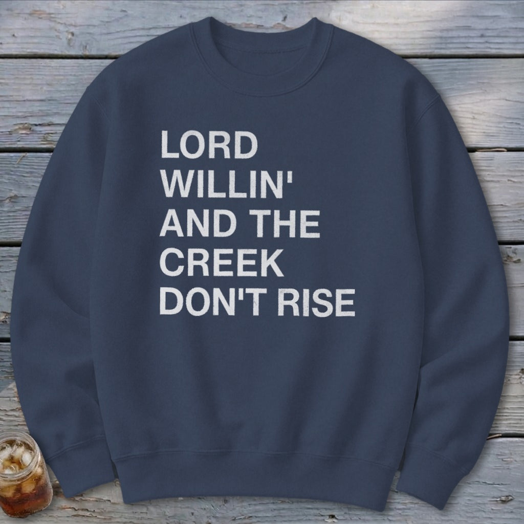 Creek Don't Rise Sweatshirt