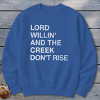 Creek Don't Rise Sweatshirt