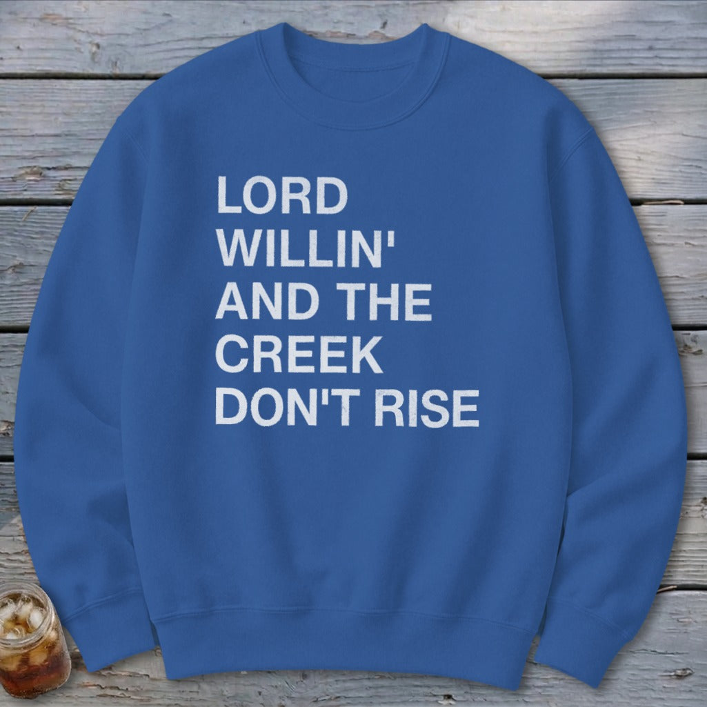 Creek Don't Rise Sweatshirt
