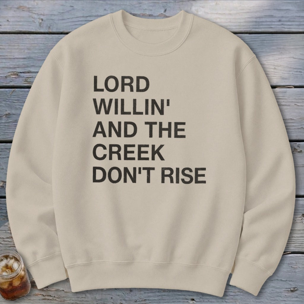 Creek Don't Rise Sweatshirt