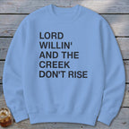 Creek Don't Rise Sweatshirt