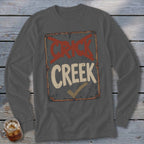 Creek Not Crick Long Sleeve Tee