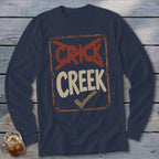 Creek Not Crick Long Sleeve Tee