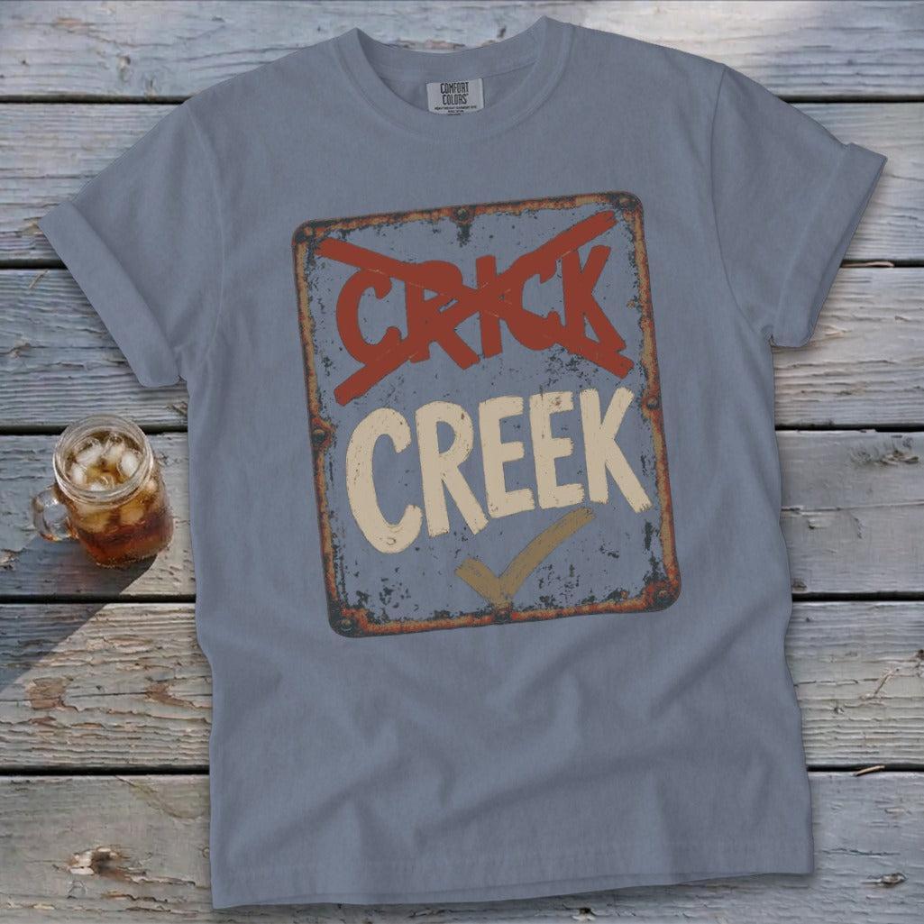 Creek Not Crick Signature Tee