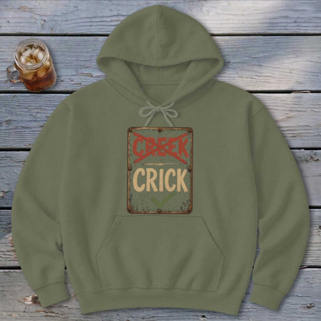 Crick Not Creek Hoodie