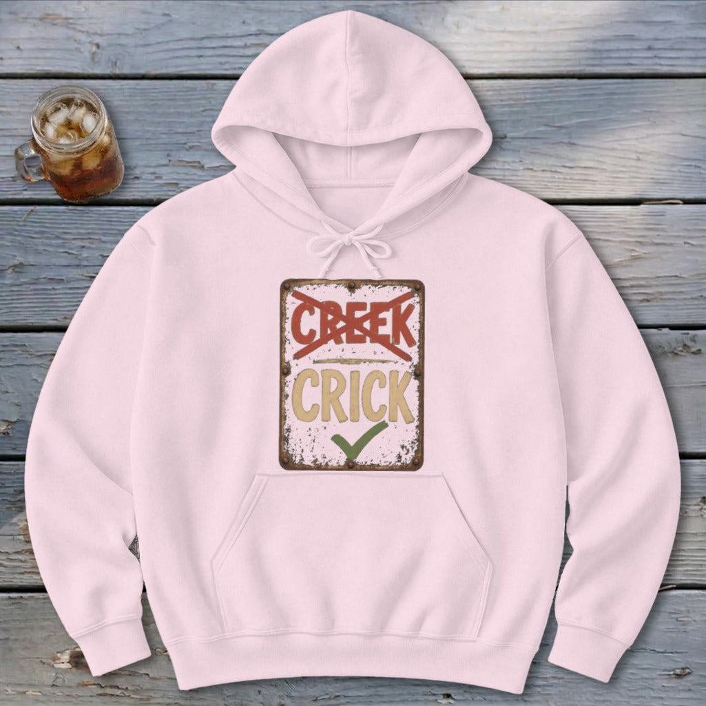 Crick Not Creek Hoodie