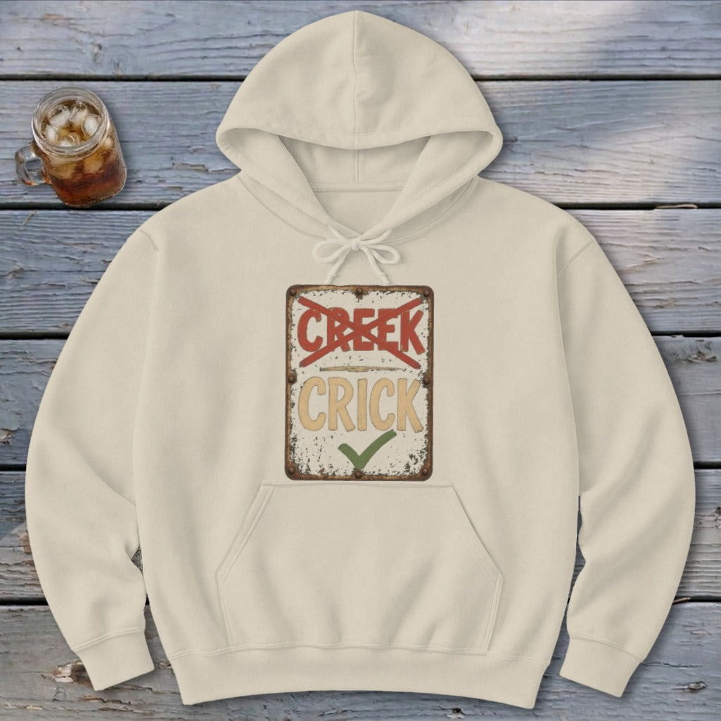 Crick Not Creek Hoodie