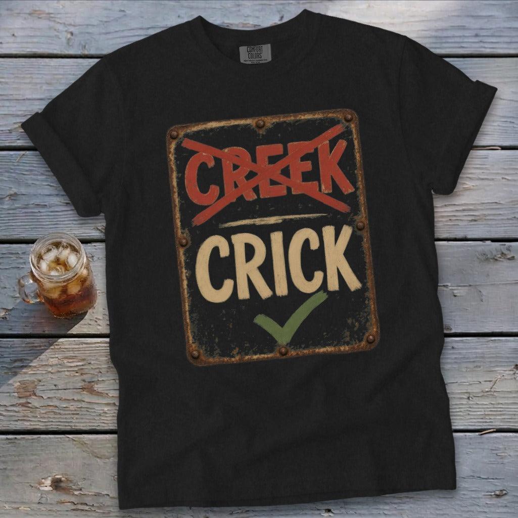 Crick Not Creek Signature Tee