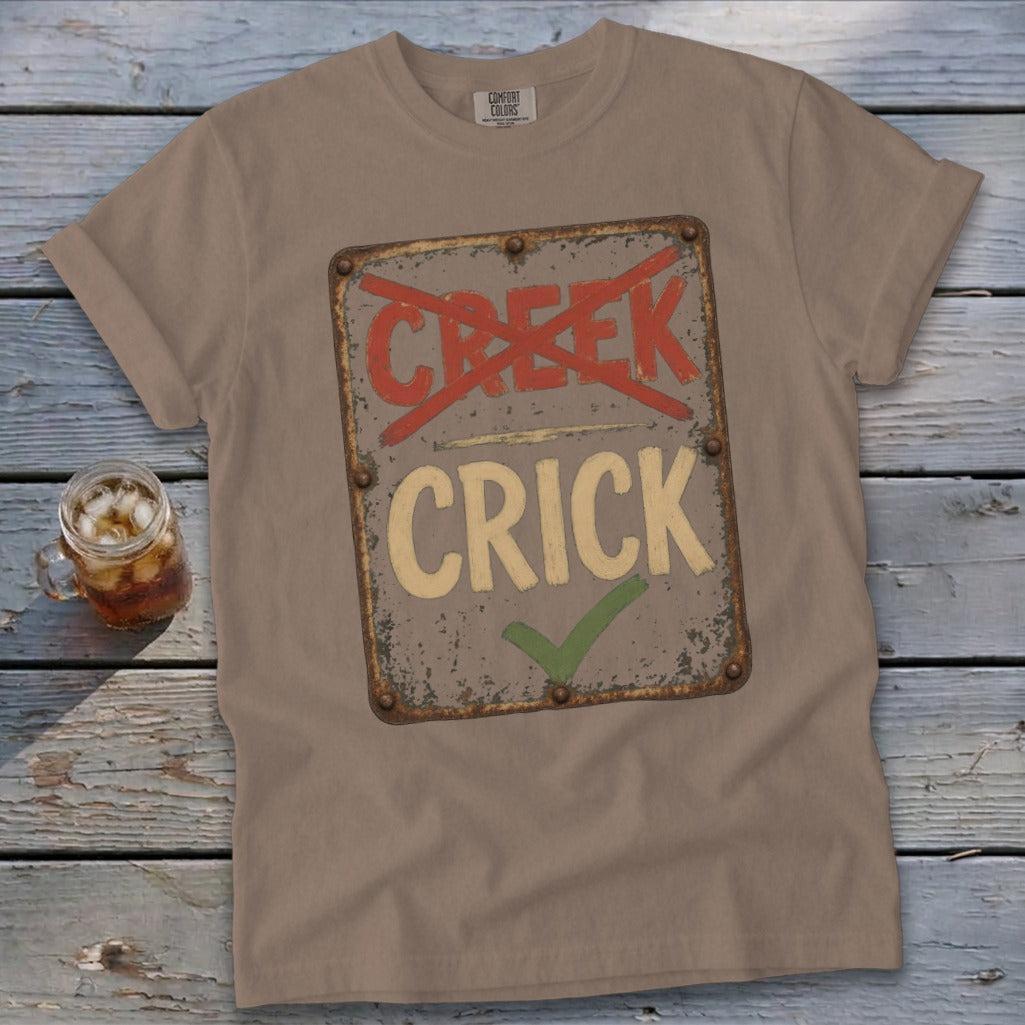 Crick Not Creek Signature Tee