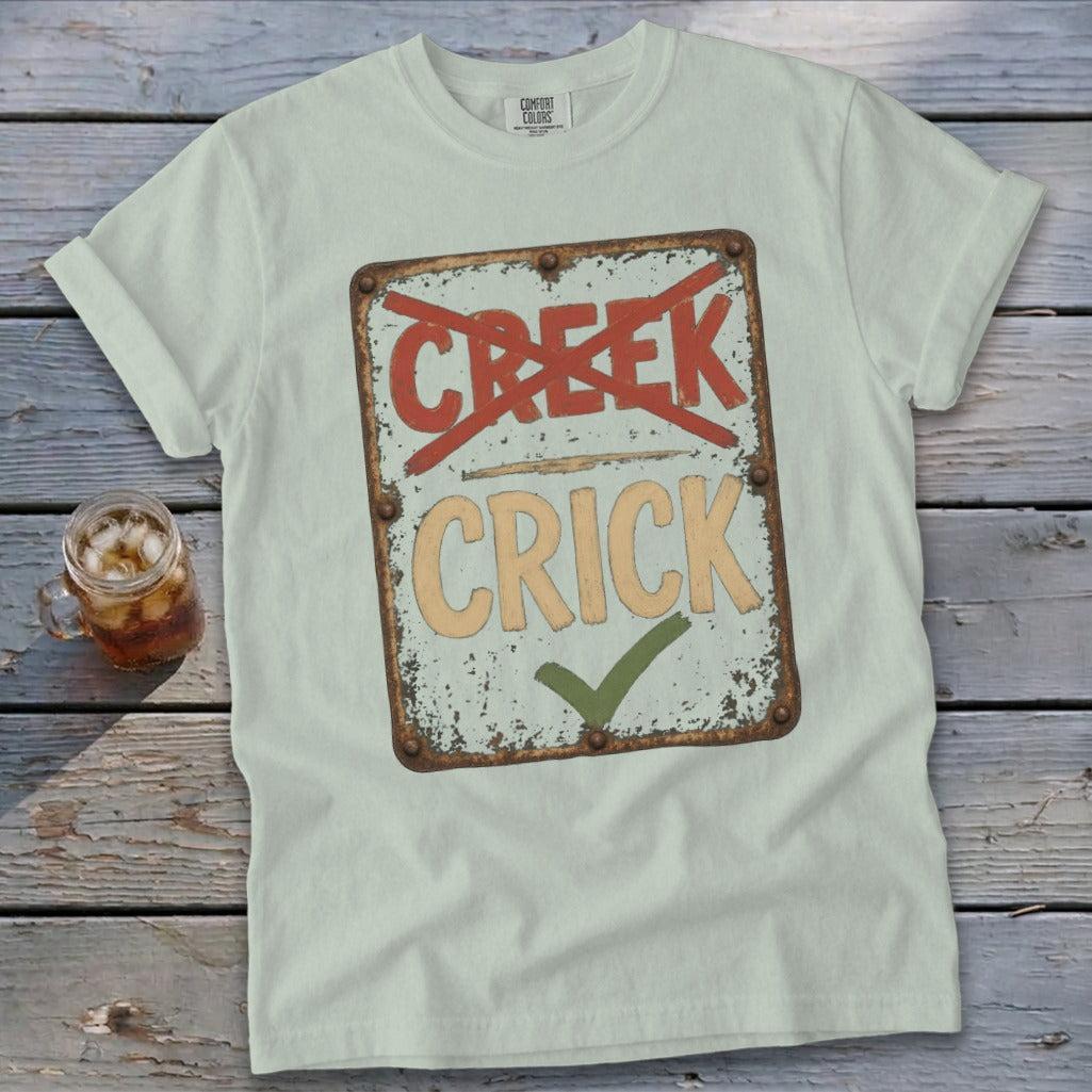 Crick Not Creek Signature Tee