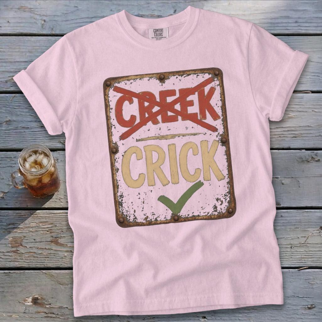 Crick Not Creek Signature Tee