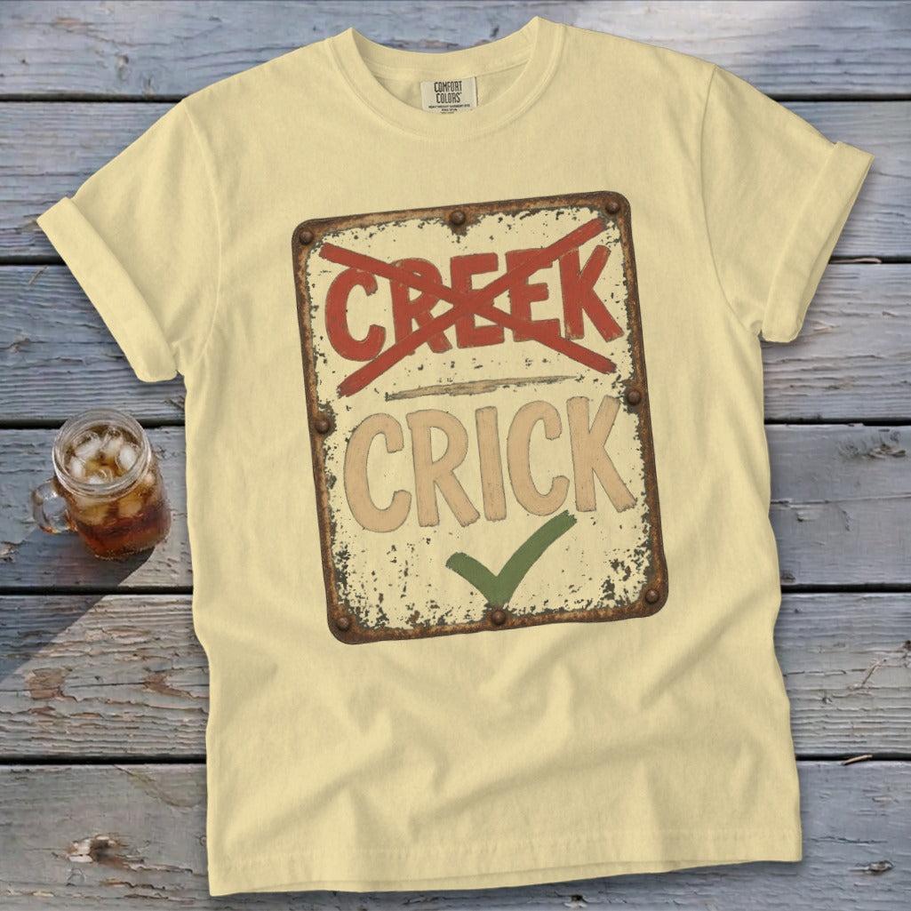Crick Not Creek Signature Tee