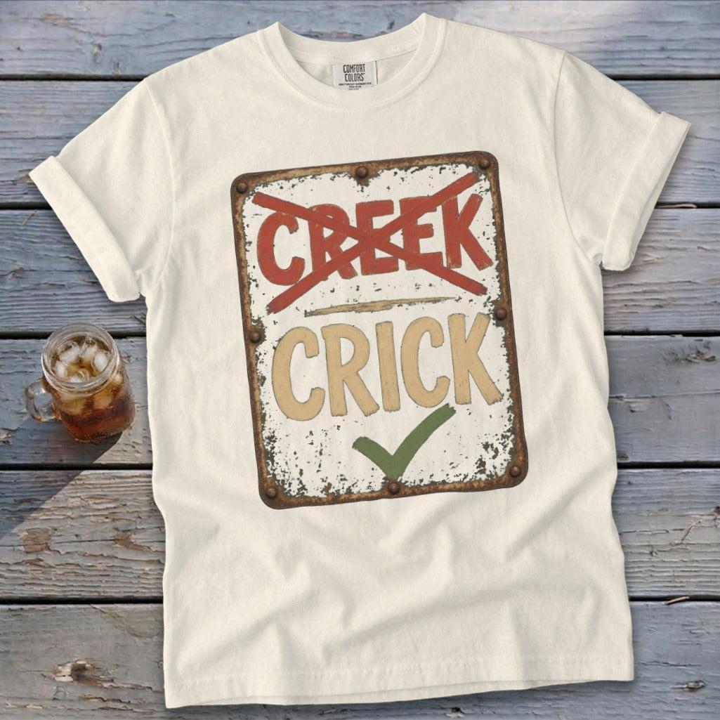 Crick Not Creek Signature Tee