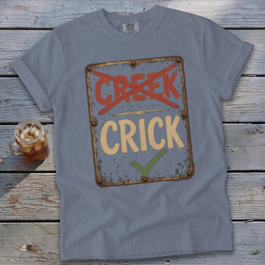 Crick Not Creek Signature Tee