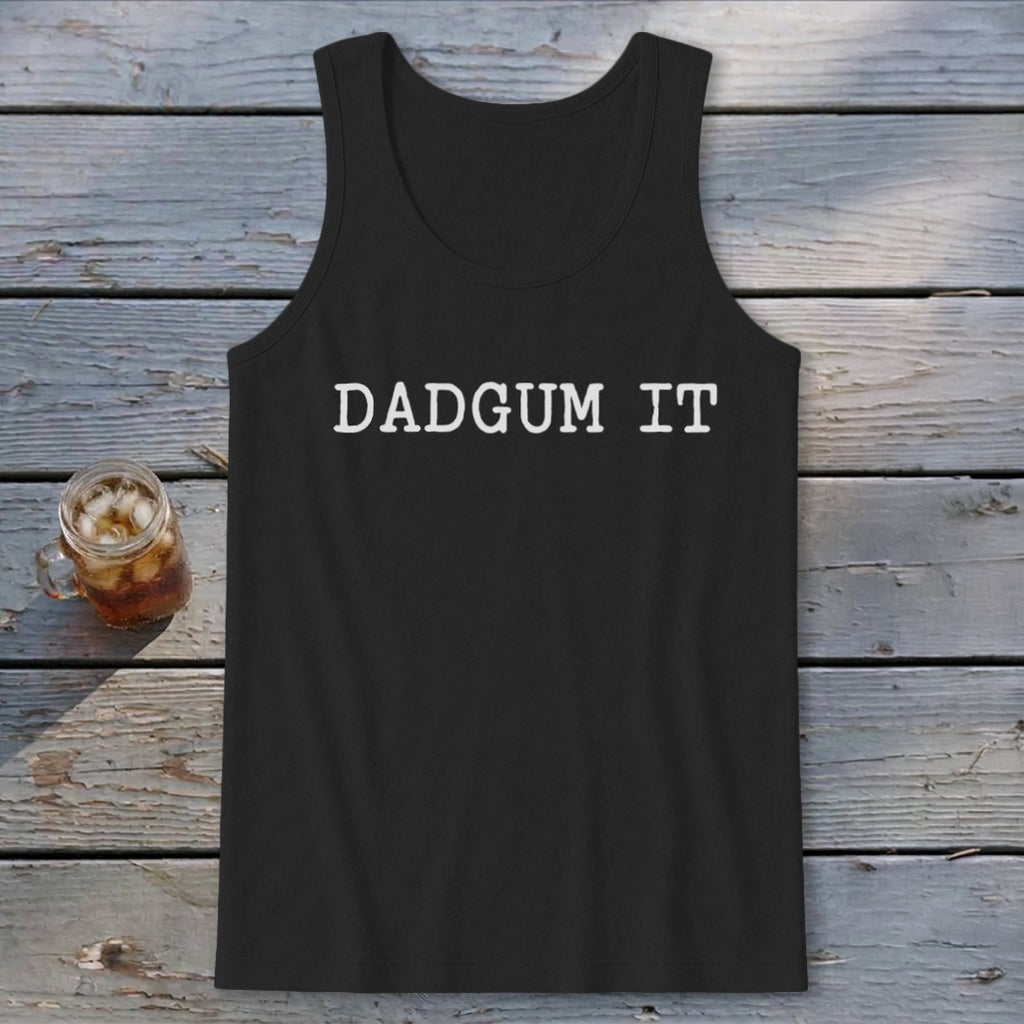 Dad Gum It Tank Top