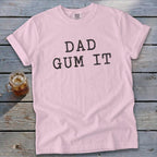 Dad Gum It Tee