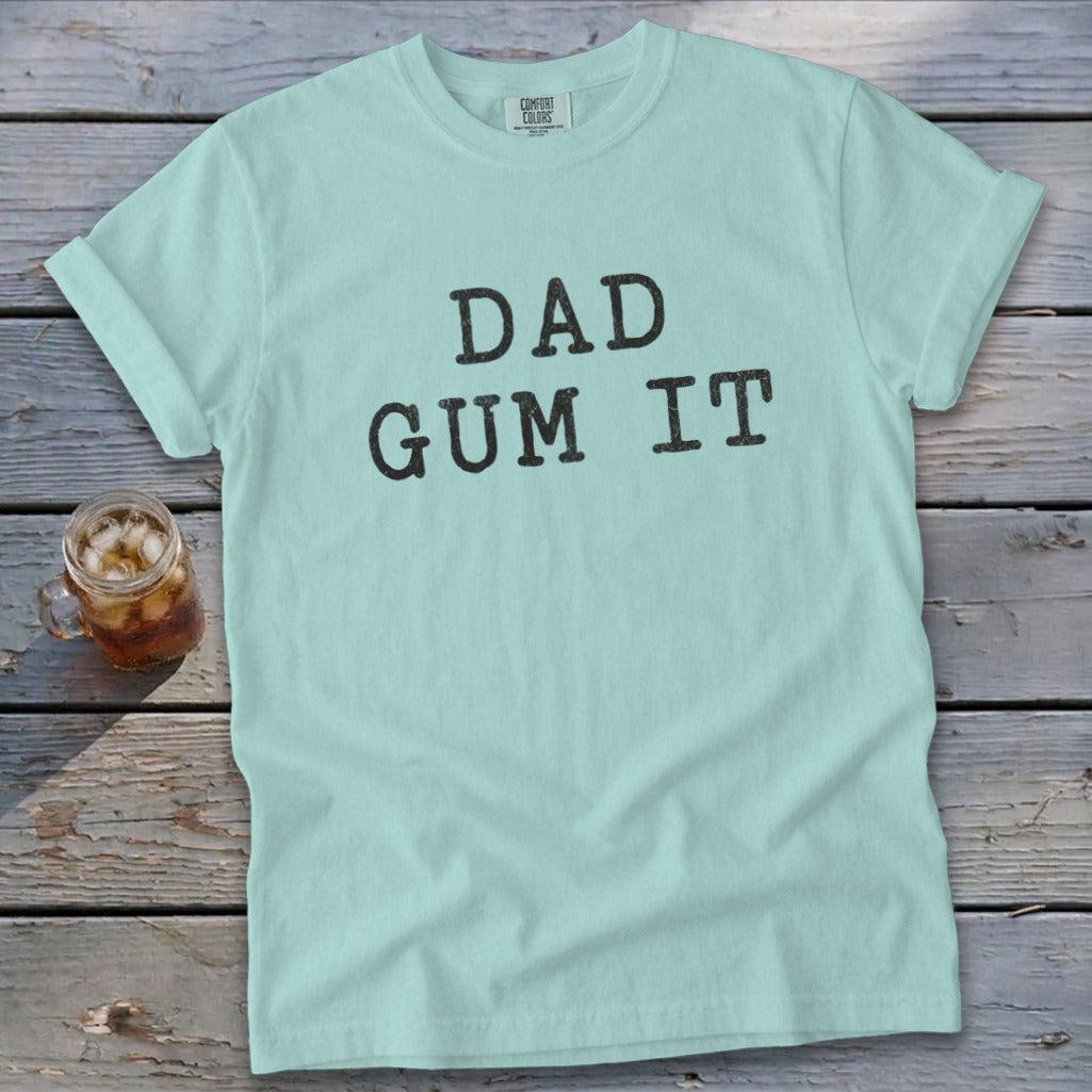 Dad Gum It Tee