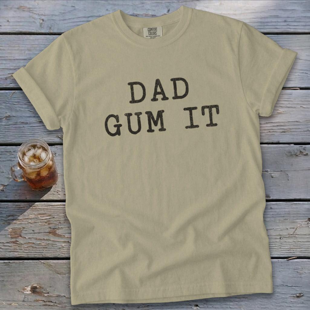 Dad Gum It Tee