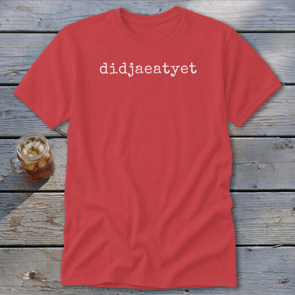 Red t-shirt with white text "didjaeatyet" and a glass of iced beverage.
