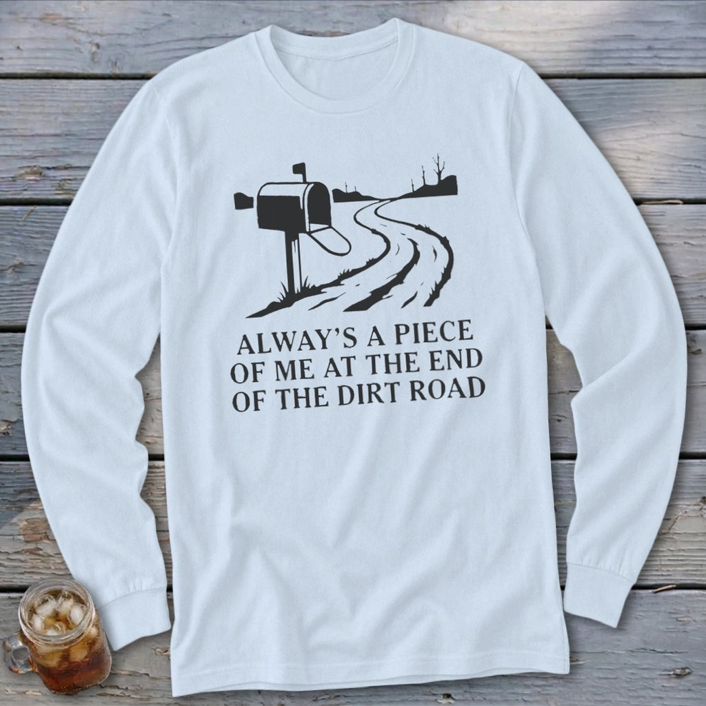 End of the Dirt Road Long Sleeve Tee