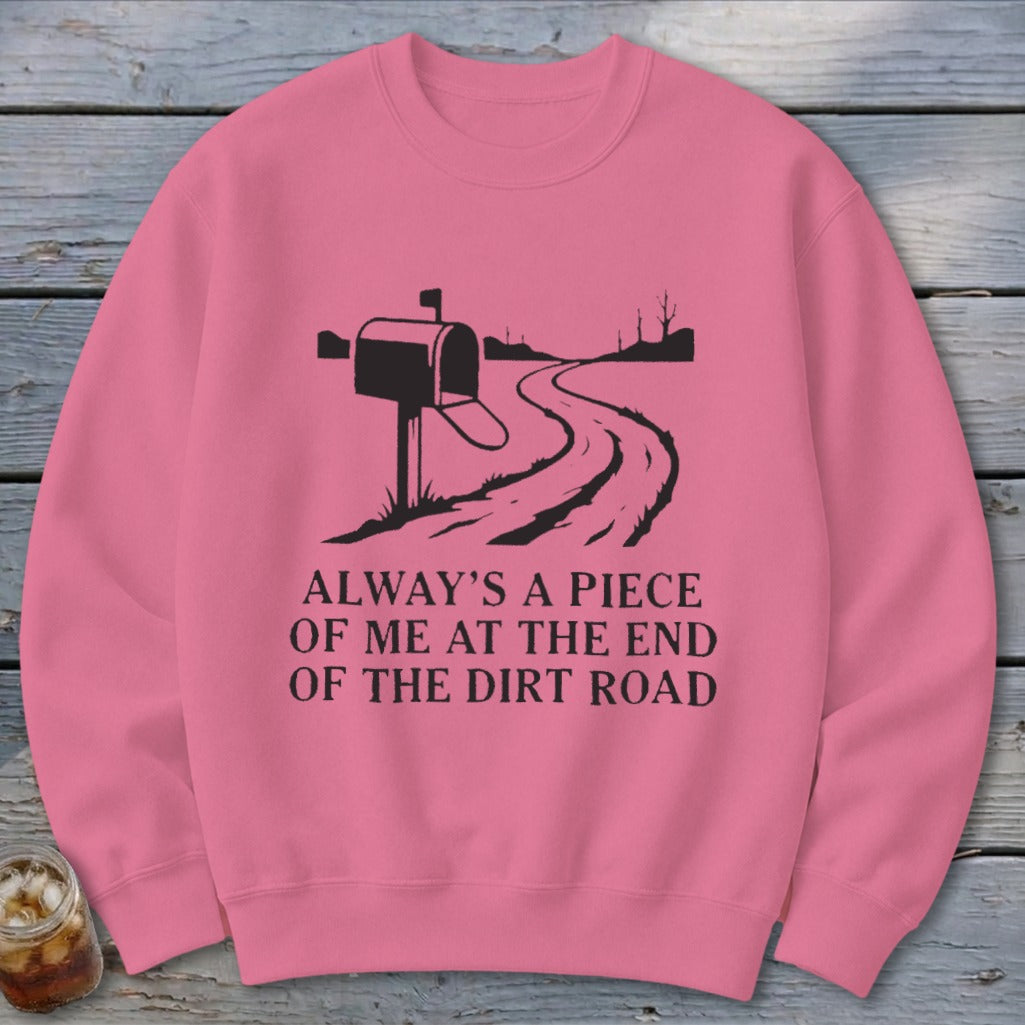 End of the Dirt Road Sweatshirt