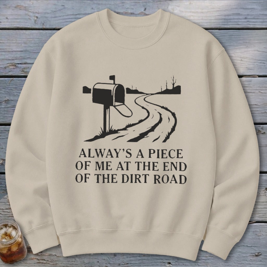 End of the Dirt Road Sweatshirt