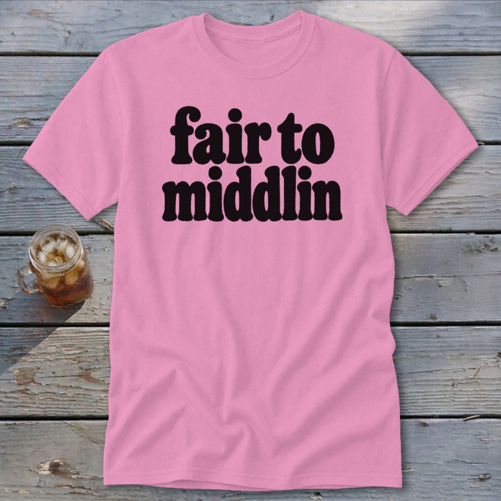 Fair To Middlin Classic Tee