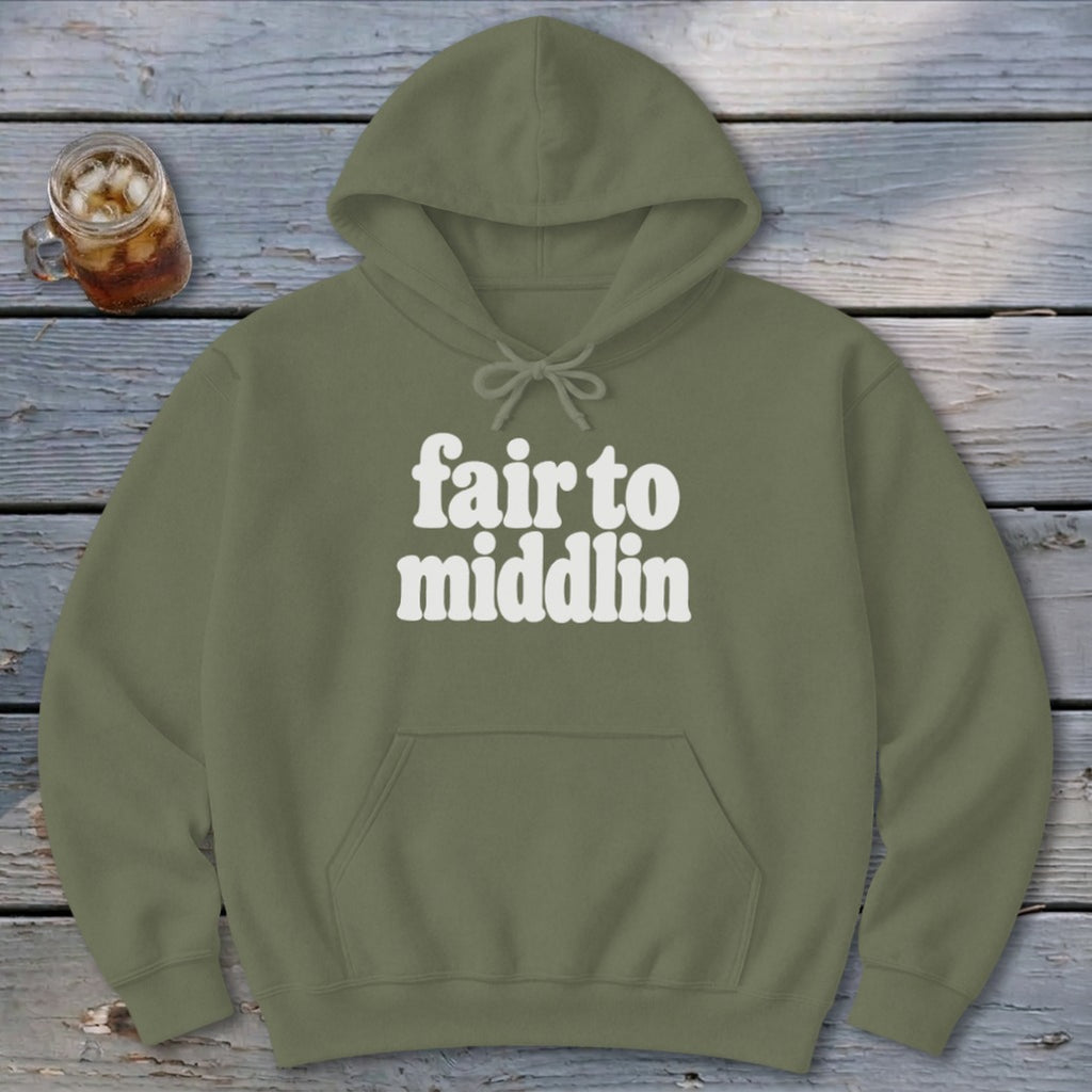 Fair To Middlin Hoodie