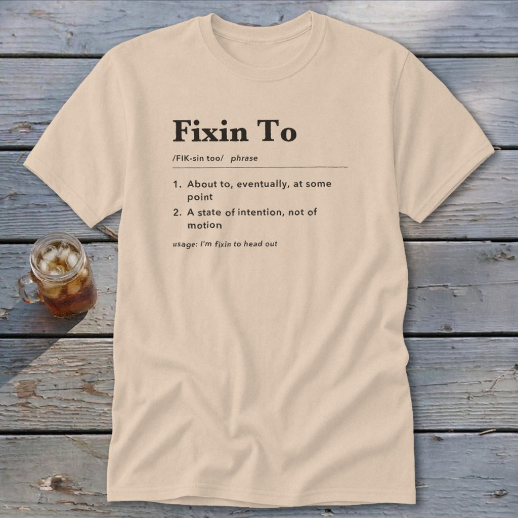 Fixin To Definition Classic Tee