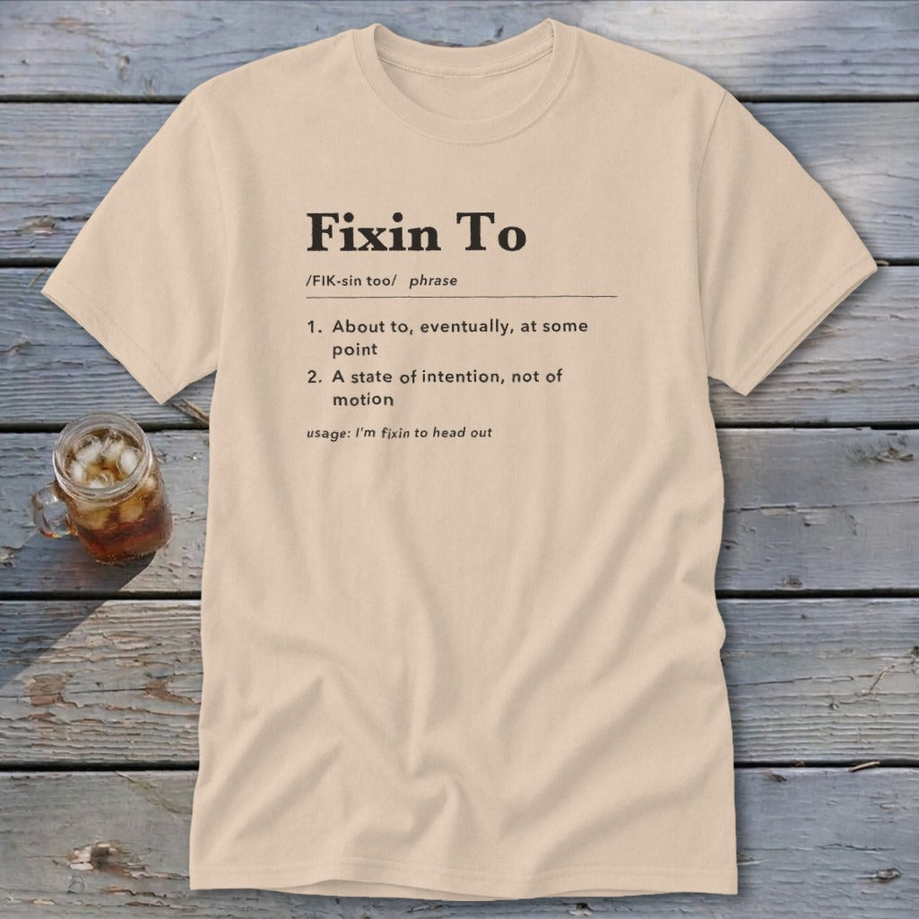 Fixin To Definition Classic Tee