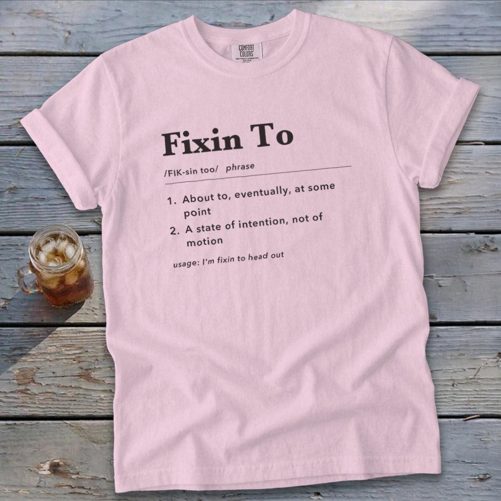 Fixin To Definition Signature Tee