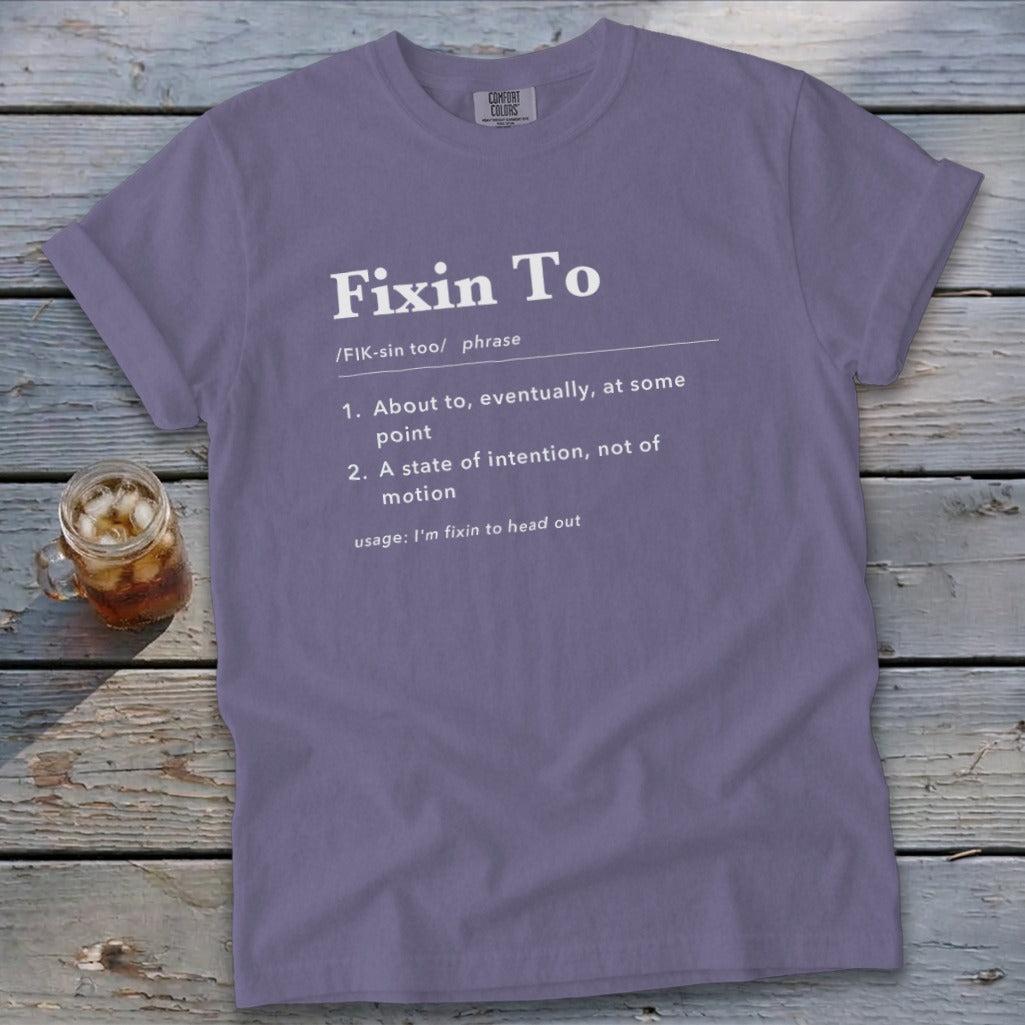 Fixin To Definition Signature Tee