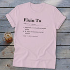 Fixin To Definition Softstyle Tee