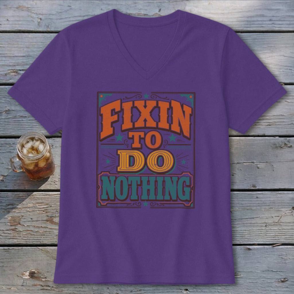 Fixin To Do Nothing V-neck