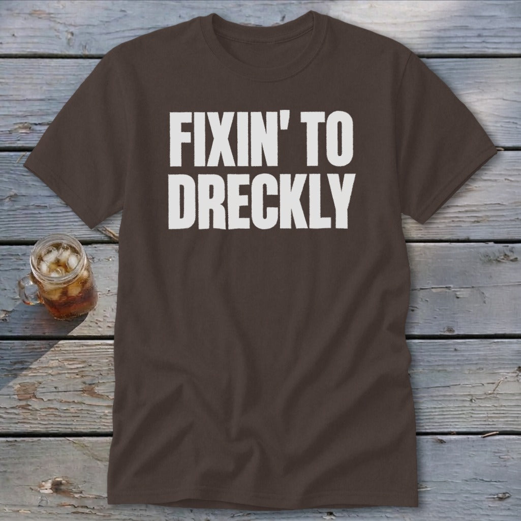 Fixin' To Dreckly Classic Tee