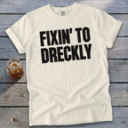 Fixin' To Dreckly Signature Tee