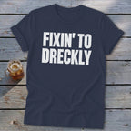 Fixin' To Dreckly Softstyle Tee