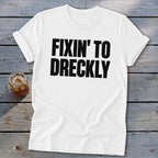 Fixin' To Dreckly Softstyle Tee