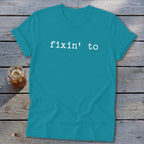 Fixin' To Softstyle Tee