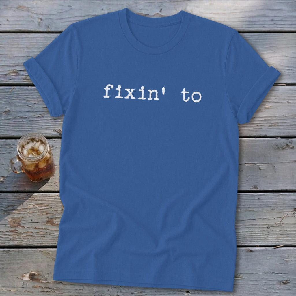 Fixin' To Softstyle Tee
