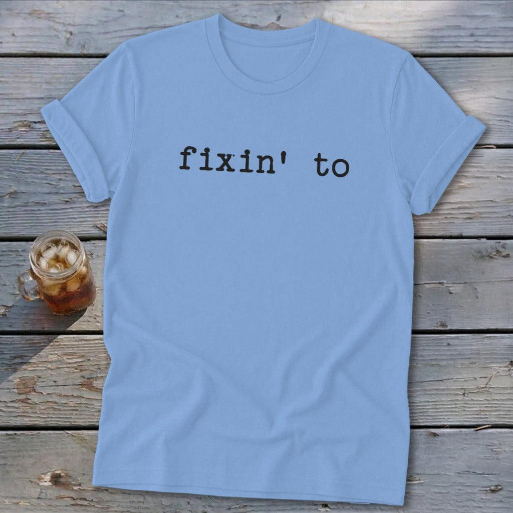 Fixin' To Softstyle Tee