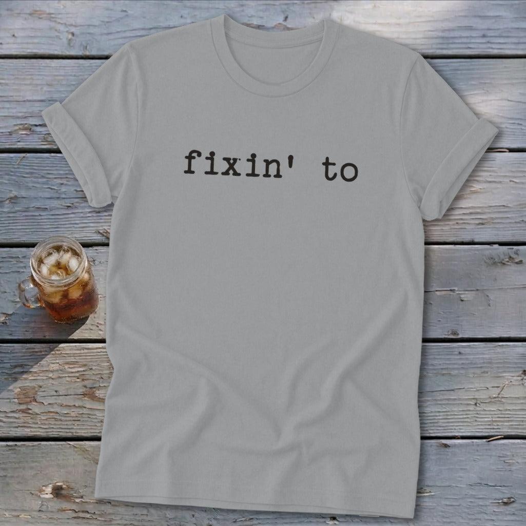 Fixin' To Softstyle Tee