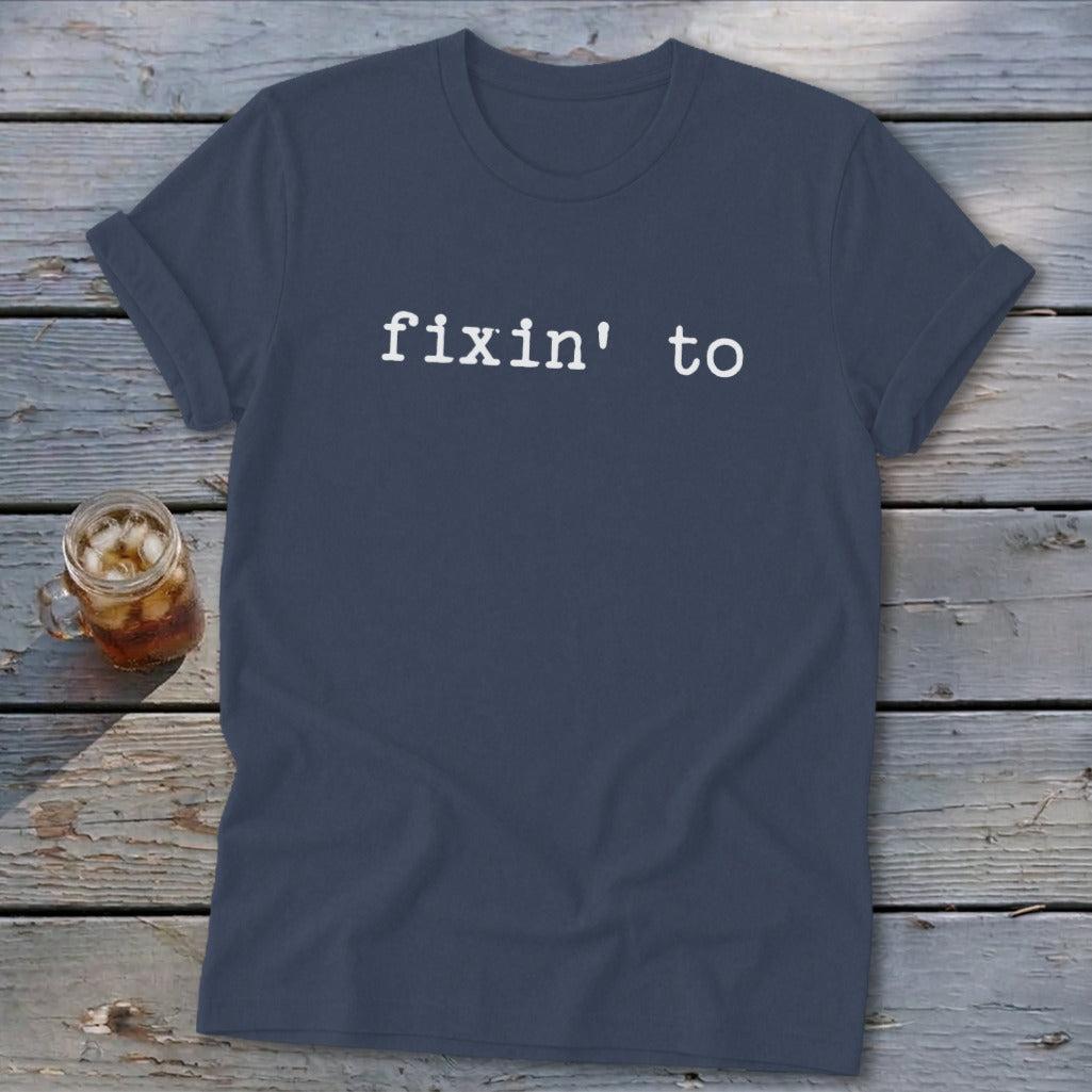 Fixin' To Softstyle Tee