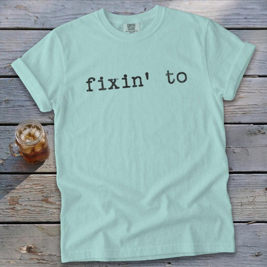 Fixin' To Tee