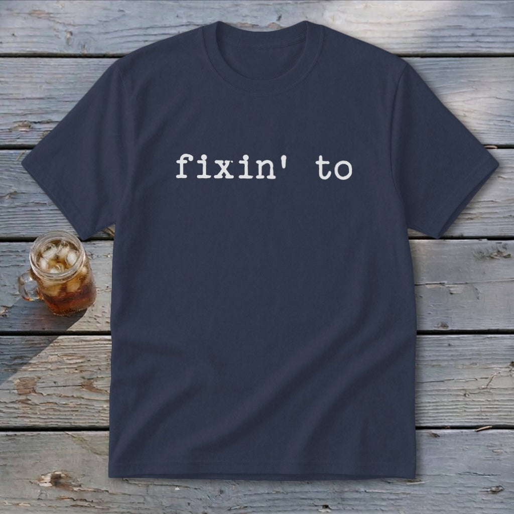 Fixin' To Youth Tee
