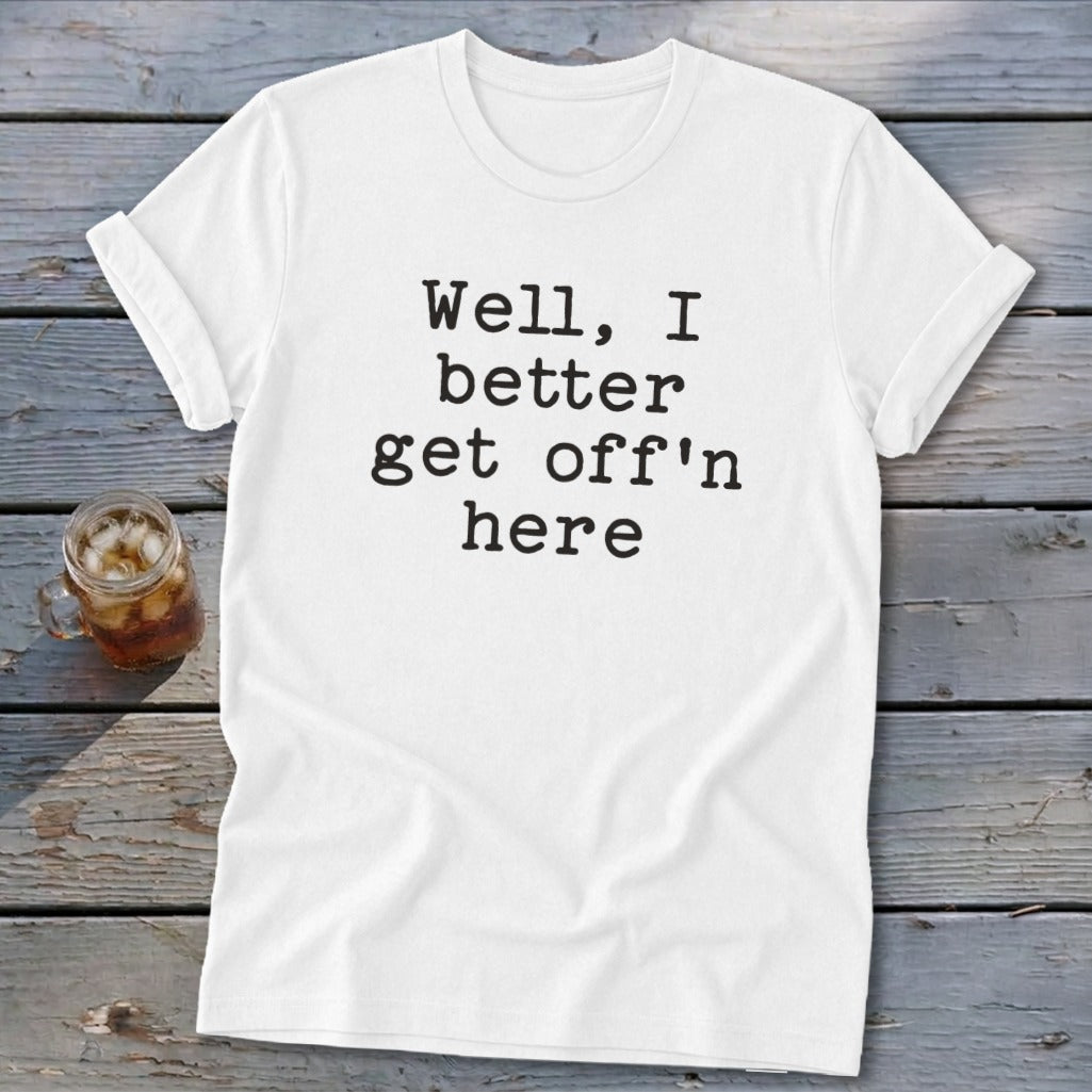 Get Off'n Here Softstyle Tee