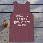 Get Off'n Here Tank Top