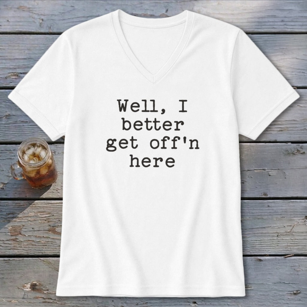 Get Off'n Here V-neck